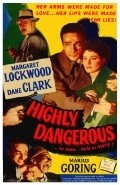 Highly Dangerous - movie with Margaret Lockwood.