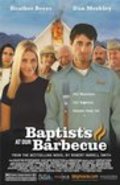 Baptists at Our Barbecue is the best movie in Jake Patrick Evans filmography.