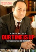 Our Time Is Up is the best movie in Rick Hoffman filmography.