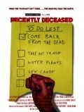 Recently Deceased - movie with John T. Woods.