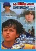 La nina de la mochila azul is the best movie in Pedro Fernandez filmography.