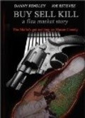 Buy Sell Kill: A Flea Market Story is the best movie in Christine McVay filmography.