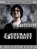 Film Courage & Stupidity.
