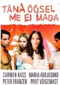 Tana oosel me ei maga is the best movie in Ulle Kaljuste filmography.
