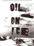 Oil on Ice is the best movie in Amory Lovins filmography.