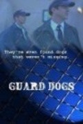 Guard Dogs - movie with Vinsent Dyuval.