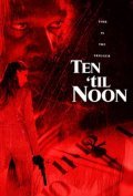 Ten 'til Noon film from Scott Storm filmography.