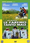 Le faremo tanto male is the best movie in Giuseppe Antonelli filmography.