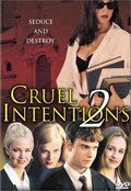 Cruel Intentions 2: Manchester Prep - movie with Amy Adams.