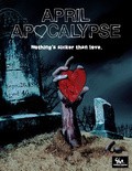 April Apocalypse film from Jarret Tarnol filmography.