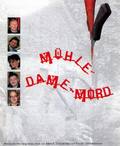 Muehle-Dame-Mord film from Bernd Schneider filmography.