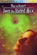 What the Bleep!?: Down the Rabbit Hole. - movie with Barry Newman.