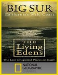 The Living Edens: California`s: Wild Coast film from National Geographic filmography.