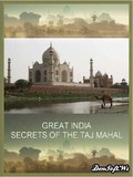 Film Great India: Ep. Secret of the Taj Mahal.