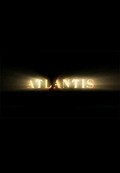 Atlantis: End of a World, Birth of a Legend is the best movie in Natalie Becker filmography.
