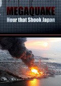 MegaQuake: The Hour That Shook Japan