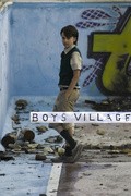 Boys Village film from Till Kleinert filmography.