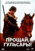 Goodbuy,Gulsary is the best movie in Dogdurbek Kyidyiraliev filmography.