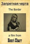 The Border - movie with Thomas Garner.