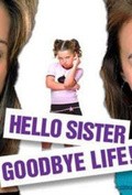 Hello Sister, Goodbye Life - movie with Douglas M. Griffin.