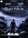 Tum Mile film from Kunal Deshmukh filmography.