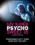 My Super Psycho Sweet 16 film from Jacob Gentry filmography.