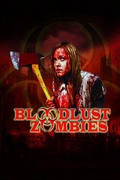 Bloodlust Zombies film from Den Lents filmography.