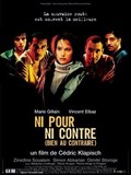 Ni pour, ni contre film from Cedric Klapisch filmography.