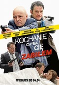 Kochanie, chyba cię zabiłem is the best movie in Maciej Wilewski filmography.