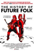 The History of Future Folk film from Djon Mitchell filmography.
