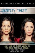 Identity Theft: The Michelle Brown Story - movie with Jason London.