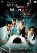 Ankur Arora Murder Case film from Sohail Tatari filmography.