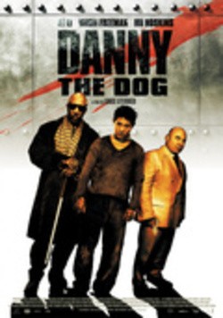 Danny the Dog film from Louis Leterrier filmography.
