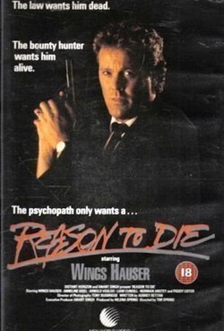 Reason to Die film from Tim Spring filmography.