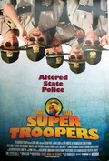 Super Troopers film from Jay Chandrasekhar filmography.