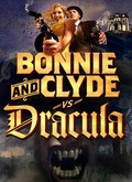 Film Bonnie & Clyde vs. Dracula.