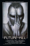 Future-Kill is the best movie in Elizabeth Henshaw filmography.