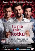 To nie tak jak myslisz, kotku is the best movie in Jacek Borusinski filmography.