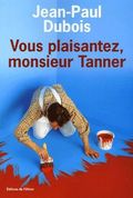En chantier, monsieur Tanner!	 - movie with Jackie Berroyer.