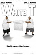 White T - movie with Jamal Mixon.