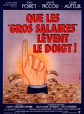 Que les gros salaires lèvent le doigt! - movie with Daniel Auteuil.