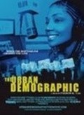 Film The Urban Demographic.