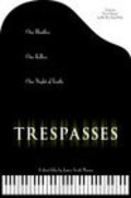 Film Trespasses.