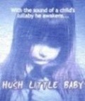 Hush Little Baby is the best movie in Zack Evans filmography.
