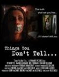 Things You Don't Tell... is the best movie in Noel Thurman filmography.