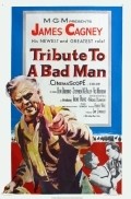 Tribute to a Bad Man film from Robert Wise filmography.