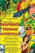 Desperate Teenage Lovedolls film from David Markey filmography.