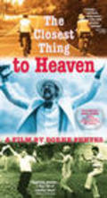 The Closest Thing to Heaven - movie with Ed Grady.