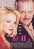 Man Trouble film from Bob Rafelson filmography.