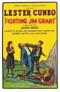 Fighting Jim Grant - movie with Lester Cuneo.